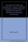 International Trade and Competition Cases and Notes in Strategy and Management