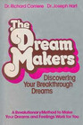 The dream makers Discovering your breakthrough dreams