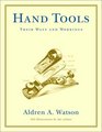Hand Tools Their Ways and Workings