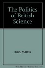 The Politics of British Science