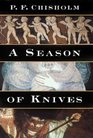 A Season of Knives (Sir Robert Carey, Bk 2)