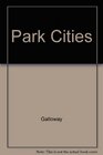 The Park Cities A Walker's Guide and Brief History
