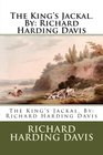 The King's Jackal By Richard Harding Davis