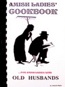 Amish Ladies' Cookbook...For Amish Ladies With Old Husbands