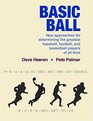Basic Ball New Approaches for Determining the Greatest Baseball Football and Basketball Players of AllTime
