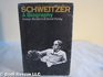 Schweitzer A Biography
