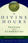 The Divine Hours : Prayers for Summertime--A Manual for Prayer (Divine Hours)