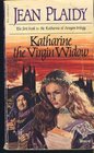 Katharine, the Virgin Widow (Tudor Saga, Bk 2)