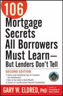 106 Mortgage Secrets All Borrowers Must Learn  But Lenders Don't Tell