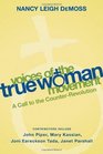 Voices of the True Woman Movement A Call to the CounterRevolution