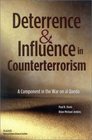 Deterrence and Influnce in Counterterrorism A Component in the War on Al Qaeda