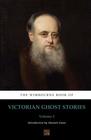 The Wimbourne Book of Victorian Ghost Stories Volume 3