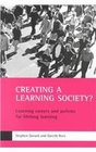 Creating a Learning Society Learning Careers and Policies for Lifelong Learning