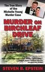 Murder on Birchleaf Drive: The True Story of the Michelle Young Murder Case