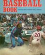 The Baseball Book A Complete A to Z Encyclopedia of Baseball