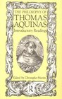 The Philosophy of Thomas Aquinas Introductory Readings
