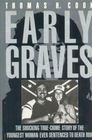 Early Graves The Shocking TrueCrime Story of the Youngest Woman Ever Sentenced to Death Row