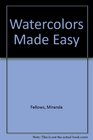 Made Easy  Watercolors Made Easy