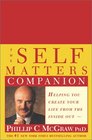 The Self Matters Companion  Helping You Create Your Life from the Inside Out