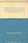 Early Records of the City and County of Albany  and Colony of Rensselaerswyck Morgages 16581660 and Wills 16811765 Volume 4