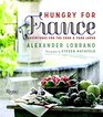 Hungry for France Adventures for the Cook  Food Lover