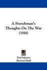 A Frenchman's Thoughts On The War