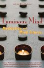 Luminous Mind Meditation and Mind Fitness