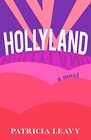 Hollyland A Novel