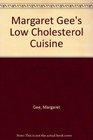 Margaret Gee's Low Cholesterol Cuisine