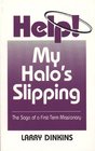 Help My Halo's Slipping