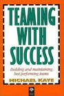 Teaming With Success Building and Maintaining Best Performing Teams