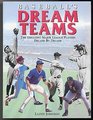 Baseball's Dream Teams The Greatest Major League Players Decade by Decade