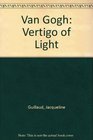 Van Gogh Vertigo of Light