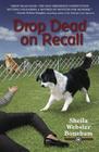 Drop Dead on Recall (Animals in Focus, Bk 1)