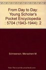 From Day to Day Young Scholar's Pocket Encyclopedia  5704