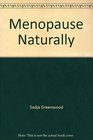 Menopause Naturally Preparing for the Second Half of Life
