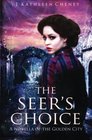 The Seer's Choice A Novella of the Golden City