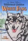 White Fang: The Young Collector's Illustrated Classics/Ages 8-12 (Young Collector's Illustrated Classics)