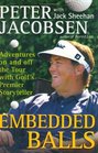 Embedded Balls  Adventures On and Off the Tour with Golf's Premier Storyteller