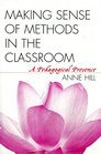 Making Sense of Methods in the Classroom A Pedagogical Presence