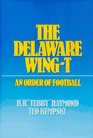 The Delaware WingT An Order of Football