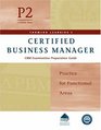 Certified Business Manager Exam Preparation Guide Part 2 Vol 4 Practice for Functional Areas