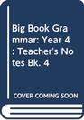 Big Book Grammar Year 4 Teacher's Notes Bk 4