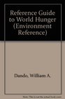 Reference Guide to World Hunger