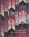 French Braid Quilts 14 Quick Quilts with Dramatic Results