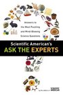 Scientific American's Ask the Experts  Answers to The Most Puzzling and MindBlowing Science Questions