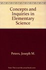 Concepts and Inquiries in Elementary Science and CD