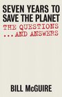 Seven Years to Save the Planet The Questions and Answers
