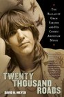 Twenty Thousand Roads The Ballad of Gram Parsons and His Cosmic American Music