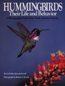 Hummingbirds Their Life and Behavior